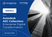 ვებინარი - Autodesk AEC Collection: Enterprise Digital Transformation